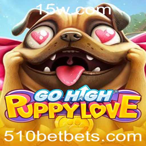 GoHighPuppyLove: Desvende o Fascínio do Novo Jogo Com a Chave 510BET