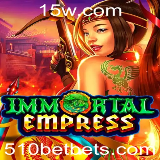 Descubra o Fascinante Mundo de ImmortalEmpress com 510BET