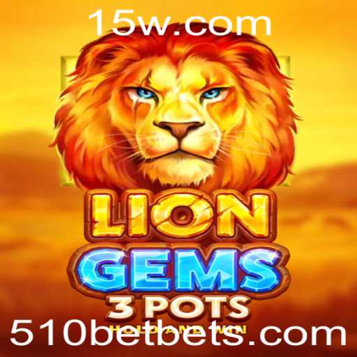 Descubra o Fascinante Mundo de LionGems3pots com 510BET